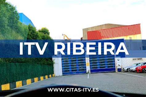 consultar cita itv ribeira|Cita previa ITV Ribeira 